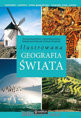 Ilustrowana geografia świata [KSIĄŻKA]