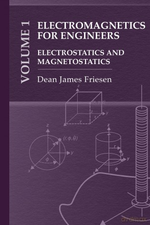 Electromagnetics for Practicing Engineers VOL. 1: Electrostatics and Magnetostatics - Dean James Friesen [KSIĄŻKA]