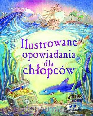 Ilustrowane opowiadania dla chłopców [KSIĄŻKA]