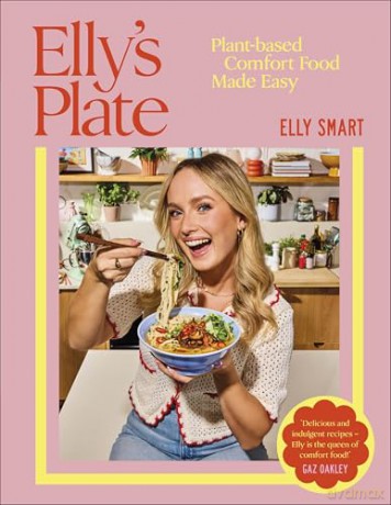 Elly's Plate: Plant-based Comfort Food Made Easy - Elly Smart [KSIĄŻKA]