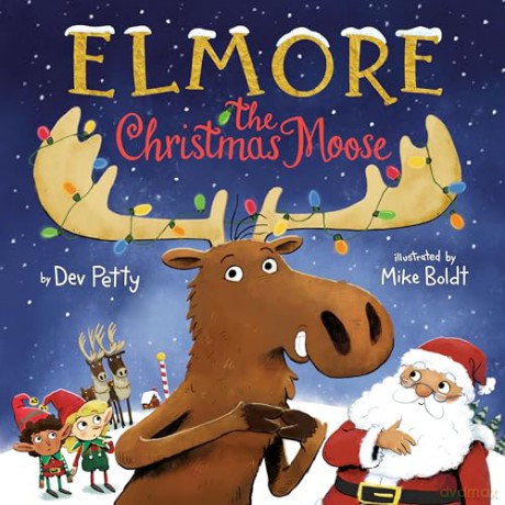 Elmore the Christmas Moose (Elmore the Moose) - Dev Petty [KSIĄŻKA]