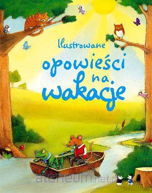Ilustrowane opowieści na wakacje [KSIĄŻKA]