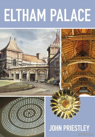 Eltham Palace - John Priestley [KSIĄŻKA]