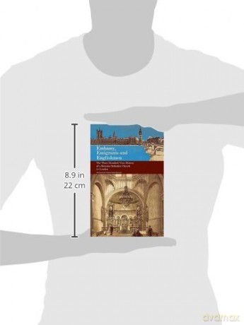 Embassy, Emigrants and Englishmen: The Three Hundred Year History of a Russian Orthodox Church in London - Christopher Birchall [KSIĄŻKA]