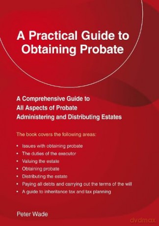 Emerald Guide to a Practical Guide to Obtaining Probate, An - Peter Wade [KSIĄŻKA]