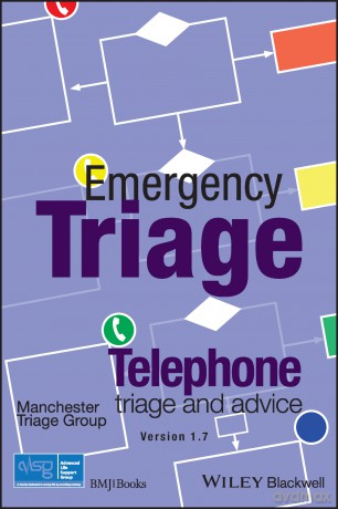 Emergency Triage: Telephone Triage and Advice (Version 1.7, 2023) (Advanced Life Support Group) - Advanced Life Support Group (ALSG) [KSIĄŻKA]