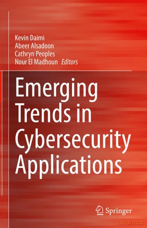 Emerging Trends in Cybersecurity Applications - Kevin Daimi [KSIĄŻKA]