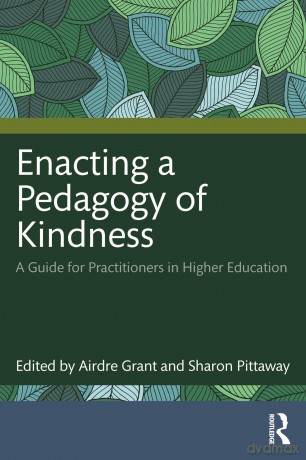 Enacting a Pedagogy of Kindness: A Guide for Practitioners in Higher Education - Airdre Grant [KSIĄŻKA]