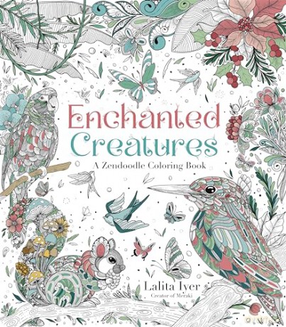 Enchanted Creatures: A Zendoodle Coloring Book - Lalita Iyer [KSIĄŻKA]
