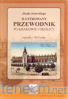 Ilustrowany przewodnik po Krakowie i okolicy [KSIĄŻKA]