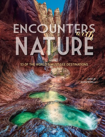 Encounters with Nature: 53 of the World's Must-See Destinations - Gino Morelli [KSIĄŻKA]