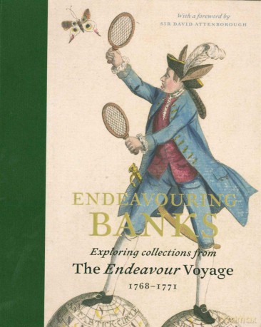 Endeavouring Banks: Exploring the Collections from the Endeavour Voyage 1768-1771 - Neil Chambers [KSIĄŻKA]