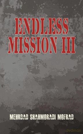 Endless Mission III - Mehrdad Shahmoradi Mofrad [KSIĄŻKA]