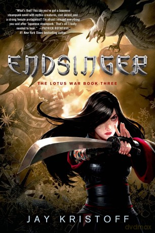 Endsinger: The Lotus War Book Three: 3 - Jay Kristoff [KSIĄŻKA]