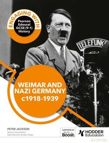 Engaging with Pearson Edexcel GCSE (9-1) History: Weimar and Nazi Germany, 1918-39 - Peter Jackson [KSIĄŻKA]