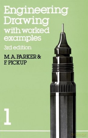 Engineering Drawing with worked examples 1 - Maurice Arthur Parker [KSIĄŻKA]