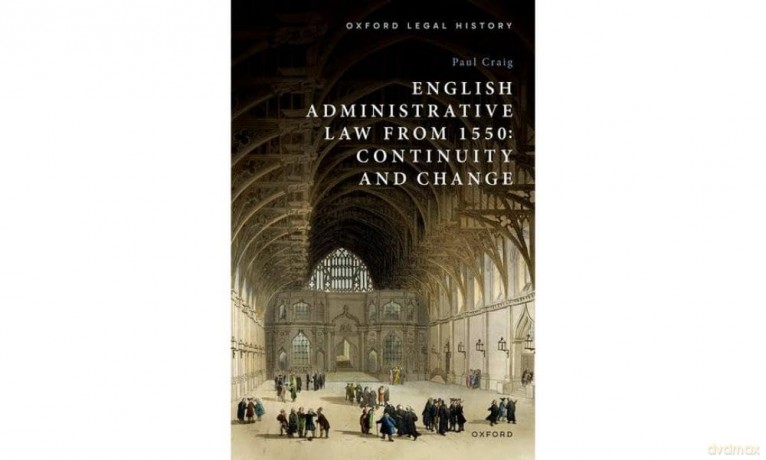 English Administrative Law from 1550: Continuity and Change (Oxford Legal History) - Paul Craig [KSIĄŻKA]