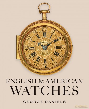 English and American Watches - George Daniels [KSIĄŻKA]