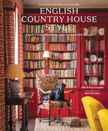 English Country House Style: Traditions, Secrets, and Unwritten Rules - Milo Campbell [KSIĄŻKA]