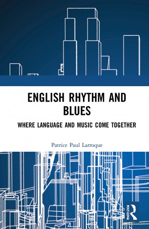 English Rhythm and Blues: Where Language and Music Come Together - Patrice Paul Larroque [KSIĄŻKA]