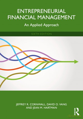 Entrepreneurial Financial Management: An Applied Approach - Jeffrey R. Cornwall [KSIĄŻKA]