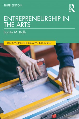 Entrepreneurship in the Arts (Discovering the Creative Industries) - Bonita M. Kolb [KSIĄŻKA]