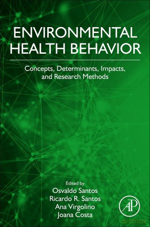 Environmental Health Behavior: Concepts, Determinants, and Impacts - Ana Virgolino [KSIĄŻKA]