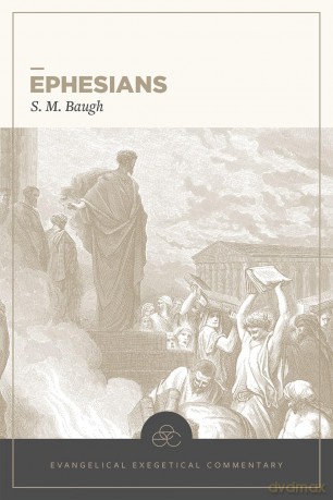 Ephesians: Evangelical Exegetical Commentary - Baugh [KSIĄŻKA]