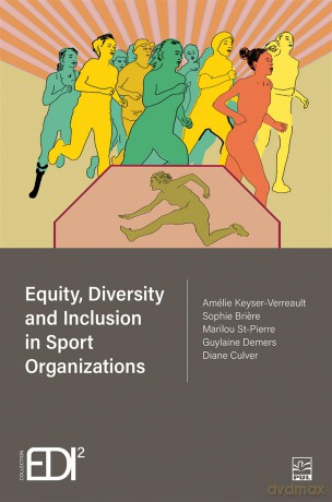 Equity, Diversity and Inclusion in Sport Organizations - Sophie Briere [KSIĄŻKA]