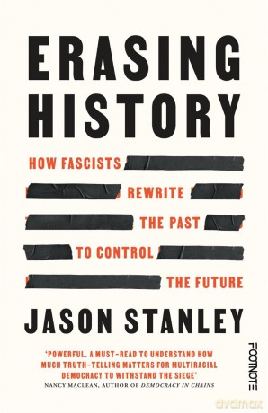 Erasing History: How Fascists Rewrite the Past to Control the Future - Jason Stanley [KSIĄŻKA]