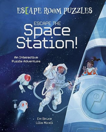 Escape Room Puzzles: Escape the Space Station!: An Interactive Puzzle Adventure (Arcturus Escape Rooms) - Em Bruce [KSIĄŻKA]