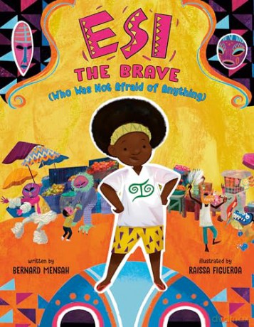 Esi the Brave (Who Was Not Afraid of Anything) - Bernard Mensah [KSIĄŻKA]