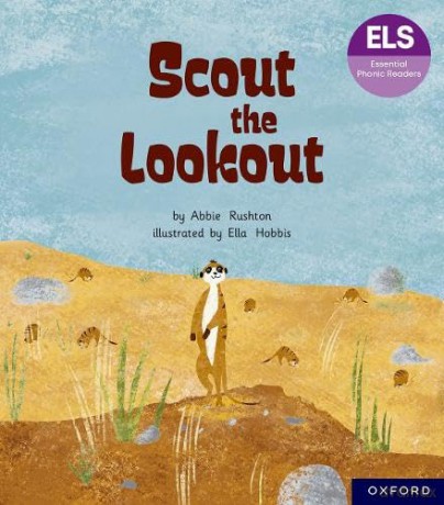 Essential Letters and Sounds: Essential Phonic Readers: Oxford Reading Level 5: Scout the Lookout (Essential Phonic Readers (ELS)) - Abbie Rushton [KSIĄŻKA]