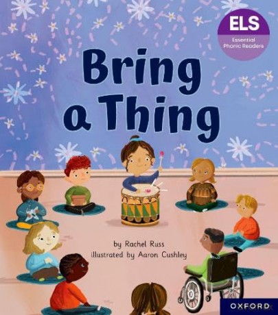 Essential Letters and Sounds: Essential Phonic Readers: Oxford Reading Level 6: Bring a Thing (Essential Phonic Readers (ELS)) - Rachel Russ [KSIĄŻKA]