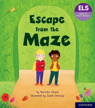 Essential Letters and Sounds: Essential Phonic Readers: Oxford Reading Level 6: Escape from the Maze (Essential Phonic Readers (ELS)) - Narinder Dhami [KSIĄŻKA]