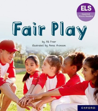 Essential Letters and Sounds: Essential Phonic Readers: Oxford Reading Level 6: Fair Play (Essential Phonic Readers (ELS)) - Ali Freer [KSIĄŻKA]