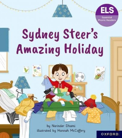 Essential Letters and Sounds: Essential Phonic Readers: Oxford Reading Level 6: Sydney Steer's Amazing Holiday (Essential Phonic Readers (ELS)) - Narinder Dhami [KSIĄŻKA]