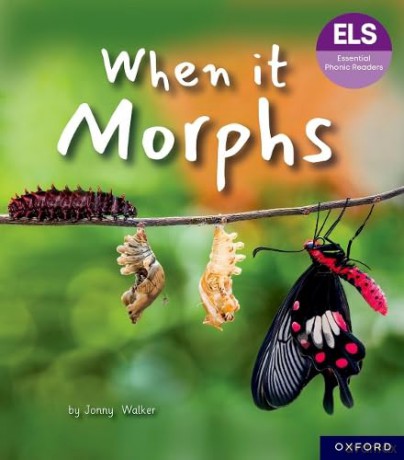 Essential Letters and Sounds: Essential Phonic Readers: Oxford Reading Level 7: When it Morphs (Essential Phonic Readers (ELS)) - Jonny Walker [KSIĄŻKA]