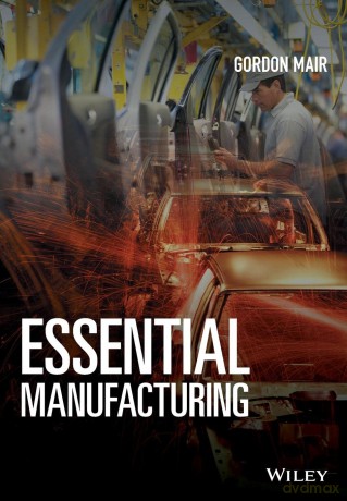 Essential Manufacturing - Gordon Mair [KSIĄŻKA]