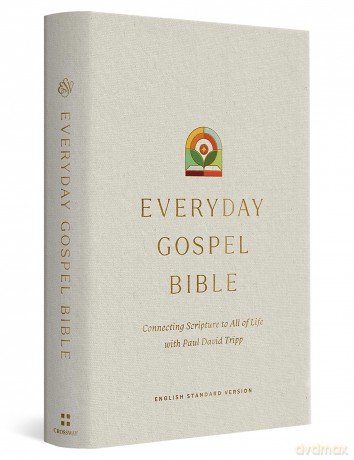 ESV Everyday Gospel Bible: Connecting Scripture to All of Life (Hardcover) [KSIĄŻKA]