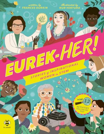 Eurek-HER! Stories of Inspirational Women in STEM: With 12 Activities You Can Try Too! (Inspirational STEM Stories) - Frances Durkin [KSIĄŻKA]