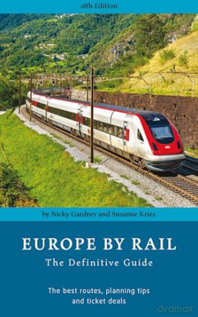 Europe by Rail: The Definitive Guide (18th edition) - Nicky Gardner [KSIĄŻKA]