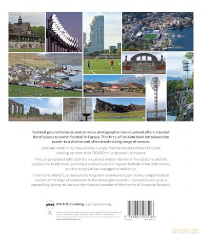 European Football's Greatest Grounds: A Photographic Collection of Europe's Most Breathtaking Football Venues: One Hundred Must-See Football Venues - Leon Gladwell [KSIĄŻKA]