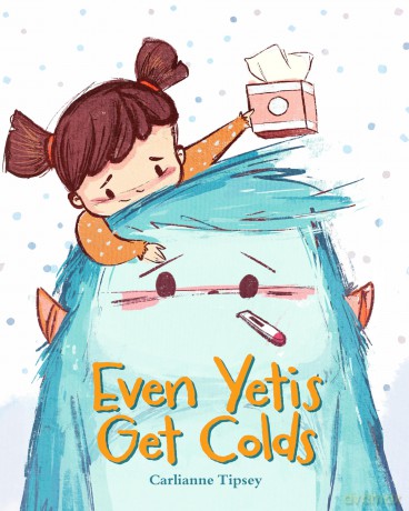 Even Yetis Get Colds - Carlianne Tipsey [KSIĄŻKA]