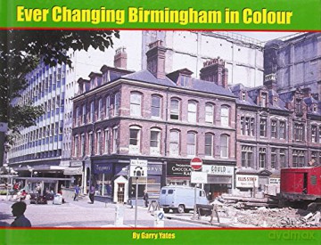 Ever Changing Birmingham in Colour - Garry Yates [KSIĄŻKA]