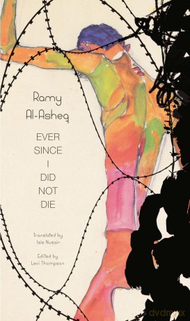Ever Since I Did Not Die (The Arab List) - Ramy Al-Asheq [KSIĄŻKA]