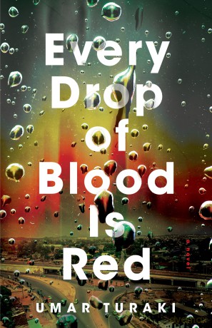 Every Drop of Blood Is Red: A Novel - Umar Turaki [KSIĄŻKA]