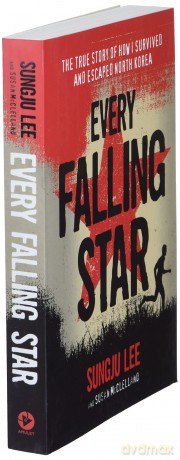 Every Falling Star: The True Story of How I Survived and Escaped North Korea - Sungju Lee [KSIĄŻKA]
