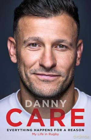 Everything Happens for a Reason: My Life in Rugby - Danny Care [KSIĄŻKA]