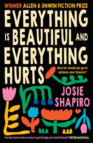 Everything is Beautiful and Everything Hurts - Josie Shapiro [KSIĄŻKA]